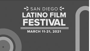 The 28th San Diego Latino Film Festival (SDLFF)